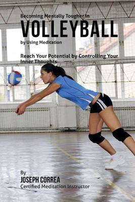 Book cover for Becoming Mentally Tougher In Volleyball by Using Meditation