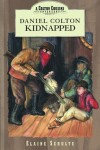 Book cover for Daniel Colton Kidnapped