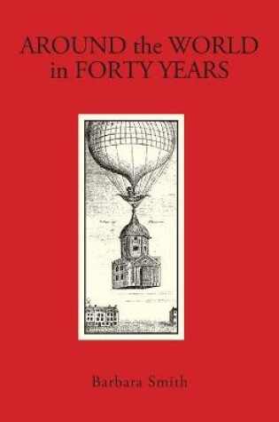 Cover of Around The World in Forty Years