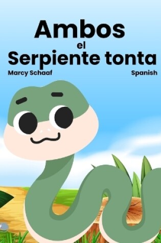 Cover of Ambos el Serpiente tonta (Spanish) Sammy the Silly Snake