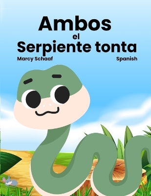 Book cover for Ambos el Serpiente tonta (Spanish) Sammy the Silly Snake