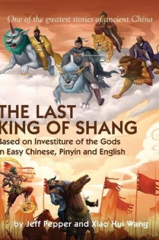 Cover of The Last King of Shang In Easy Chinese, Pinyin and English