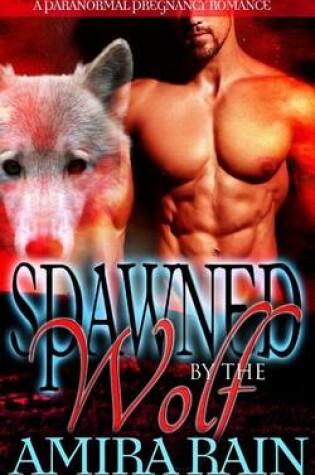 Cover of Spawned by the Wolf