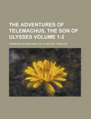 Book cover for The Adventures of Telemachus, the Son of Ulysses Volume 1-2