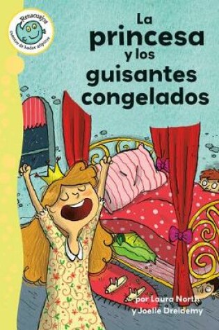 Cover of La Princesa Y Los Guisantes Congelados (the Princess and the Frozen Peas)