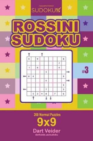 Cover of Rossini Sudoku - 200 Normal Puzzles 9x9 (Volume 3)