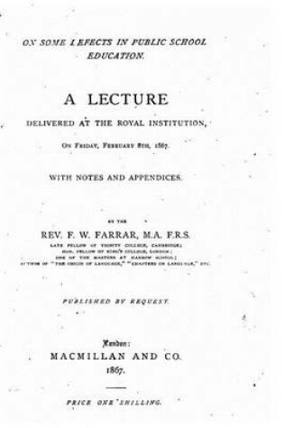 Cover of On Some Defects in Public School Education, A Lecture Delivered at the Royal Institution