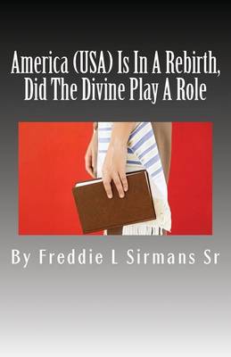 Book cover for America (USA) Is In A Rebirth, Did The Divine Play A Role