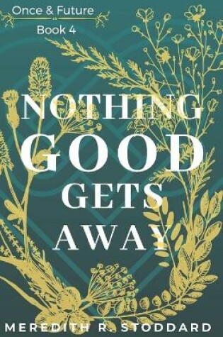 Cover of Nothing Good Gets Away