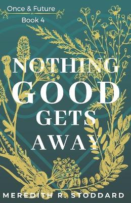 Book cover for Nothing Good Gets Away