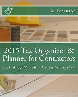 Book cover for 2015 Tax Organizer & Planner for Contractors