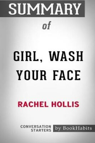 Cover of Summary of Girl, Wash your Face by Rachel Hollis