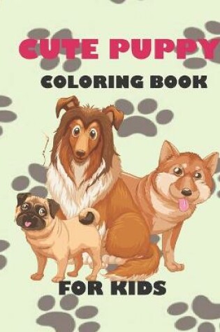 Cover of Cute Puppy Coloring Book