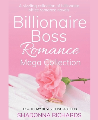 Book cover for Billionaire Boss Romance Mega Collection