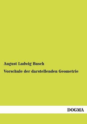 Cover of Vorschule der darstellenden Geometrie