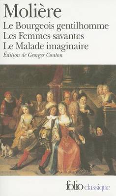 Book cover for Le Bourgeois Gentilhomme / Les Femmes Savantes / Le Malade Imaginaire