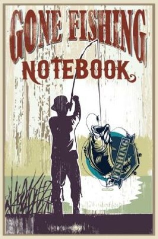 Cover of Gone Fishing Notebook
