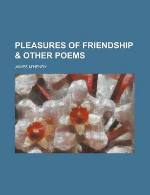Book cover for Pleasures of Friendship & Other Poems