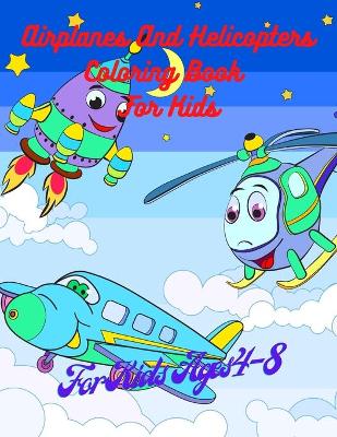 Book cover for Airplanes And Helicopters Coloring Book For Kids