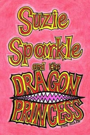 Cover of Suzie Sparkle and the Dragon Princess