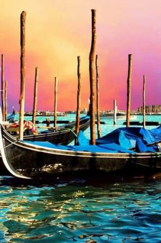 Cover of Docked Gondola Boats in Venice, Italy for the Love of Travel