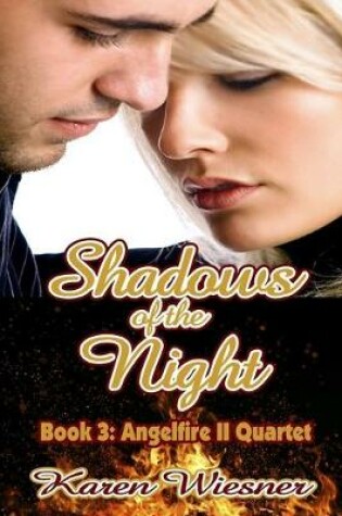 Cover of Shadows of the Night, Book 3, Angelfire II Quartet