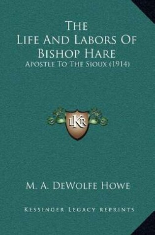 Cover of The Life and Labors of Bishop Hare