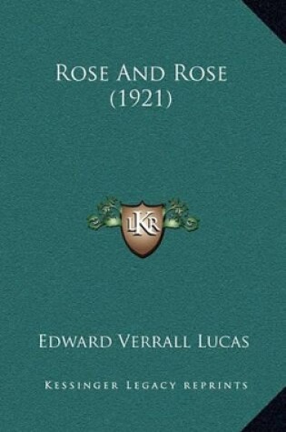 Cover of Rose and Rose (1921)