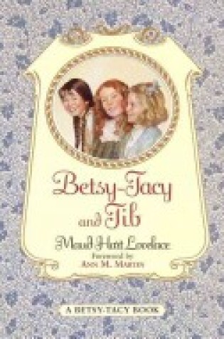 Cover of Betsy-Tacy, and Tib