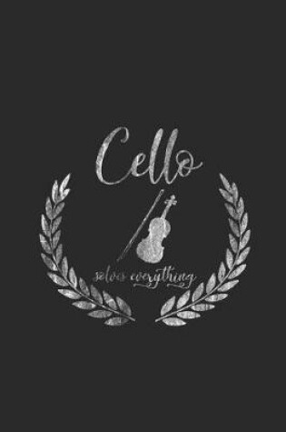 Cover of Cello Solves Everything