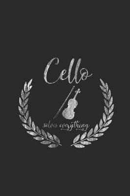 Book cover for Cello Solves Everything