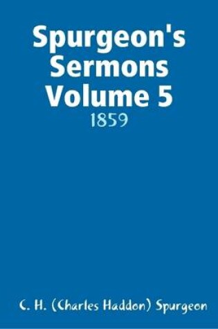 Cover of Spurgeon's Sermons Volume 5: 1859