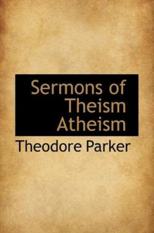 Cover of Sermons of Theism Atheism