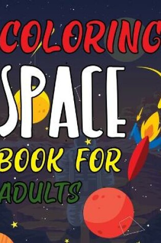 Cover of Coloring Space Book For Adults