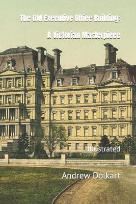 Book cover for The Old Executive Office Building