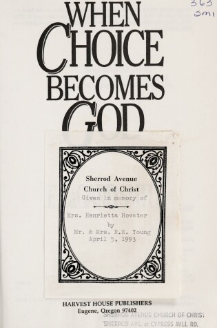 Cover of When Choice Becomes God Smith F Lagard