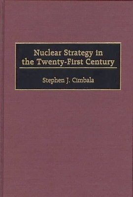 Book cover for Nuclear Strategy in the Twenty-First Century