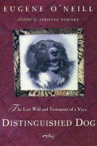 Cover of The Last Will and Testament of an Extremely Distinguished Dog