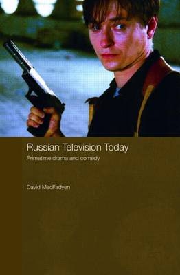 Book cover for Russian Television Today: Primetime Drama and Comedy