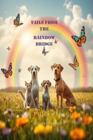 Cover of Tails From the Rainbow Bridge