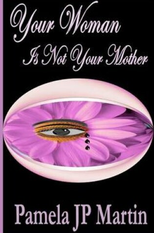 Cover of Your Woman Is Not Your Mother