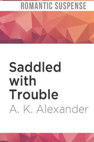 Cover of Saddled with Trouble
