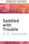 Book cover for Saddled with Trouble