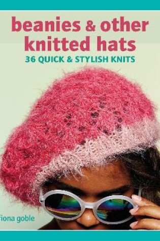 Cover of Beanies and Other Knitted Hats