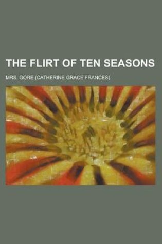 Cover of The Flirt of Ten Seasons