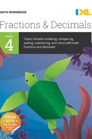 Cover of IXL Math Workbook: Grade 4 Fractions and Decimals