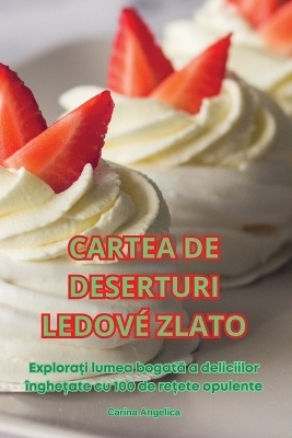 Cover of Cartea de Deserturi Ledové Zlato