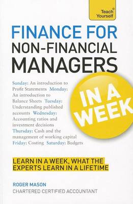 Book cover for Finance for Non-Financial Managers in a Week: Teach Yourself