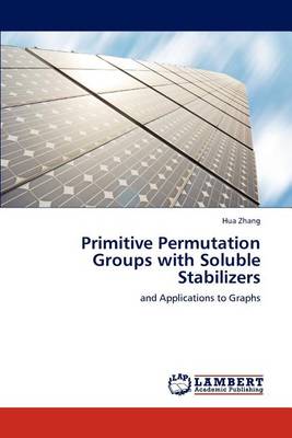 Book cover for Primitive Permutation Groups with Soluble Stabilizers