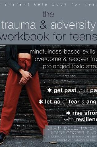 Cover of The Trauma and Adversity Workbook for Teens